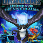 DreamWorks Dragons: Legends of The Nine Realms