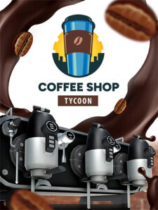 Read more about the article <strong>Coffee Shop Tycoon</strong>