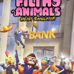 Filthy Animals Heist Simulator