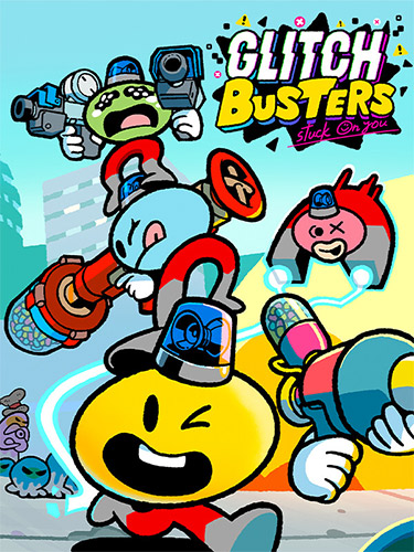 Glitch Busters Stuck On You