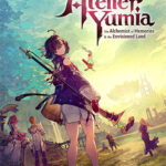 Atelier Yumia: The Alchemist of Memories & the Envisioned Land