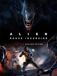 Alien: Rogue Incursion Evolved Edition