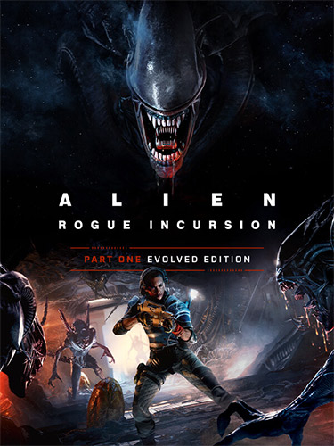 Alien: Rogue Incursion Evolved Edition